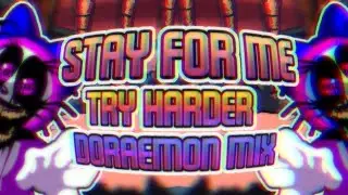 [FNF] STAY FOR ME(try harder doraemon mix)