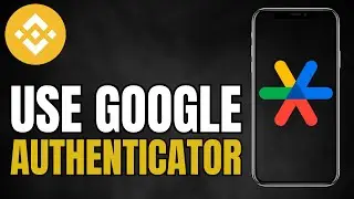 How to Use Google Authenticator with Binance | Enable Google Authenticator on Binance 2FA