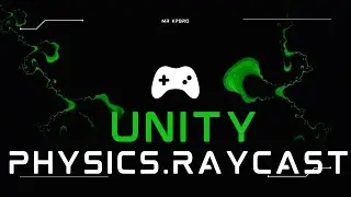 Unity Physics and Raycasting!