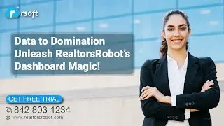 RealtorsRobot: Your All-in-One Real Estate Solution | Powerful Reporting & Dashboards