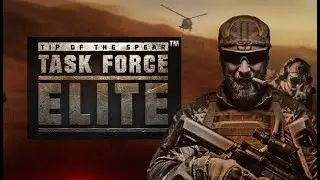ИГРА НА ЛЮБИТЕЛЯ ТЕСТОВ - Tip of the Spear: Task Force Elite