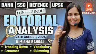 Editorial Analysis | 24th August ,2024 | Vocab, Grammar, Reading, Skimming | Nimisha Bansal