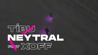 Tibu — Neytral ft. XoFF (Rəsmi Musiqi Videosu)
