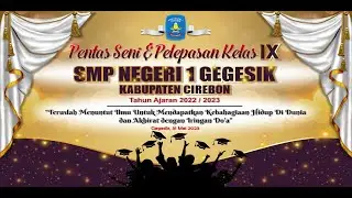 PENTAS SENI DAN PELEPASAN KELAS IX 2023