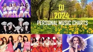 My Personal Music Charts 2024 Q1 (Jan - Mar)