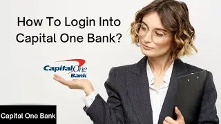 How to Login Into Capital One Bank (Online Login 2022)