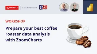 Power BI Global Coffee Roaster Analysis with ZoomCharts | Workshop