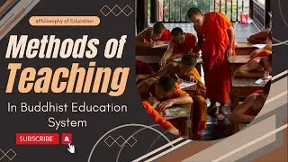 Methods Of Teaching In Buddhist Education System