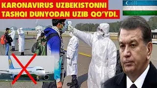 KARONA VIRUS UZBEKISTONNI BUTUN DUNYODAN UZUB QOYDI, UZBEKISTONDA KARONA VIRUS!.