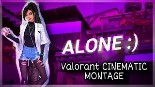 Valorant Cinematic Montage | Alone Ft Alan Walker & Ava Max