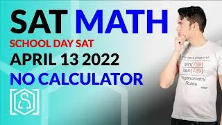 SAT Math: OFFICIAL April 13 2022 SAT Test No Calculator Section (In Real Time)