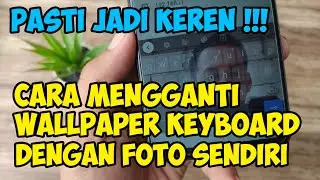 cara mengganti keyboard dengan foto sendiri tanpa aplikasi