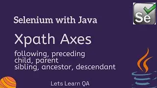 Selenium WebDriver Java | XPath Axes