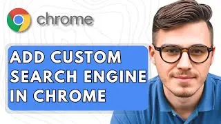 How To Add Custom Search Engine in Google Chrome [2025 Guide]