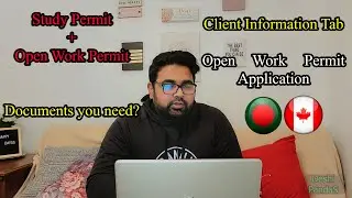 Client Information Tab । OWP Applicant  ওপেন ওয়ার্ক পারমিট জন্যে কি কি ডকুমেন্ট দরকার | Deshi PandaS
