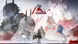 BABEL / Voice Acted & Narrated / Arknights / Part 1