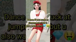 Dance if you suck at jump master but you also want zems 💎🤑 