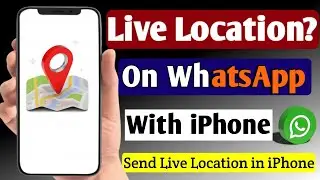 Ultimate Guide: How to Send Live Location in WhatsApp on iPhone [Step-by-Step]