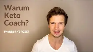 Warum Keto Coach? Warum Keto?