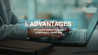 5 advantages of cloud analytics for companies using SAP