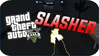 GTA 5 SLASHER