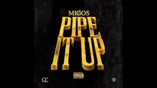 Migos - Pipe It Up Lyrics ( Dabb )