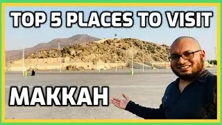 Ep.23 Top 5 places you WILL visit in Makkah during Hajj 2024 (Things to do in Mecca) Umrah Vlog