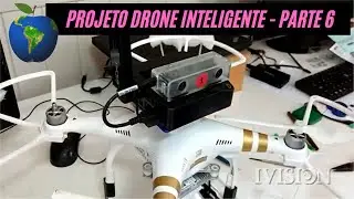 Projeto Drone Inteligente  - Parte 6