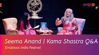 What you need to know about the Kamasutra | Seema Anand x Mahesvari Autar (Q&A)