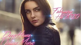 🔝 DEEP HOUSE 2020 MIX🔥HOUSE RELAX 2020🔥 ЗАРУБЕЖНЫЕ НОВИНКИ МУЗЫКИ 2020 🔥ХИТЫ ФЕВРАЛЬ 2020