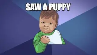 PUPPY - Success Kid