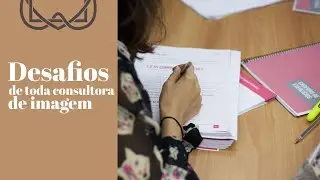 Desafios da Profissão Consultora de Imagem
