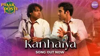 Kanhaiya Reprise | Pyaar Vs Dosti 2 | Friendship Song | Abhishek, Kushal @ArijitAnand  | The BLUNT