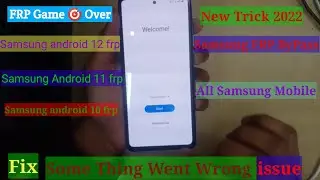 New Security Samsung Frp  ll Fix SomeThing Went Wrong issue All Samsung Mobile 📲ll Android 11,12,10