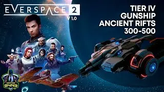 Tier 4 Gunship & Ancient Rifts 300-500 - Everspace 2 v1.0