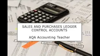 Sales and Purchases Ledger Control Accounts