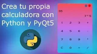 Crea tu propia calculadora - Python - PyQt5 - Qt Designer