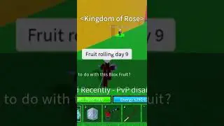 Fruit rolling day 9