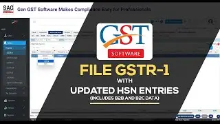 Gen GST Software: File GSTR-1 with Updated HSN Entries (Includes B2B and B2C Data) | SAG Infotech
