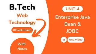 Unit 4: Enterprise Java Bean and JDBC Web Technology AKTU With Notes | BTech 3rd Year KCS 602