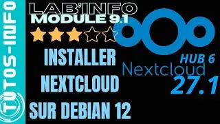 INSTALLER NEXTCLOUD 27 (HUB 6) SUR DEBIAN 12 (module 9.1)