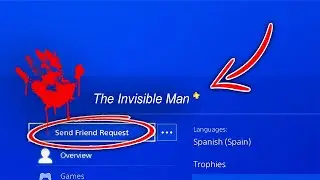 Do NOT Add "THE INVISIBLE MAN" Account as a Friend on PS4! (The Invisible Man 2020)