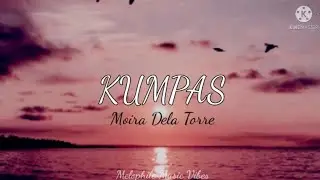 Moira Dela Torre - Kumpas (Official Lyrics Video)