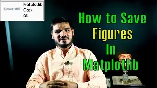 Save Figures In Matplotlib - Matplotlib Class 06 - Data Drive - Urdu / Hindi