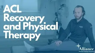 ACL recovery and physical therapy