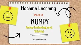 numpy array indexing and slicing | slicing numpy array through condition | हिंदी में