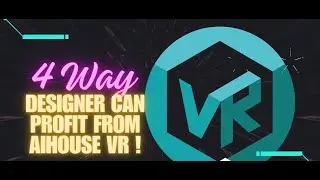 4 way designer can profit from AiHouse VR