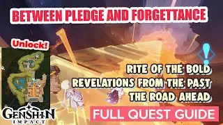 Between Pledge and Forgettance FULL QUEST GUIDE | Genshin Impact Natlan World Quest