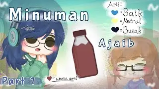 ✻ Minuman Ajaib ࿐ || pt. 1 || kecilin volume 🙏