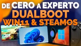 De CERO a EXPERTO: DualBoot Windows 11 & SteamOS en Steam Deck 🫡